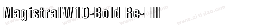 MagistralW10-Bold Re字体转换